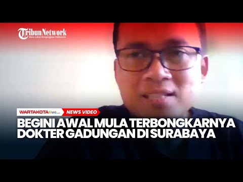 Begini Awal Mula Terbongkarnya Dokter Gadungan di Surabaya, PB IDI Pastikan Pelaku Palsukan Dokumen