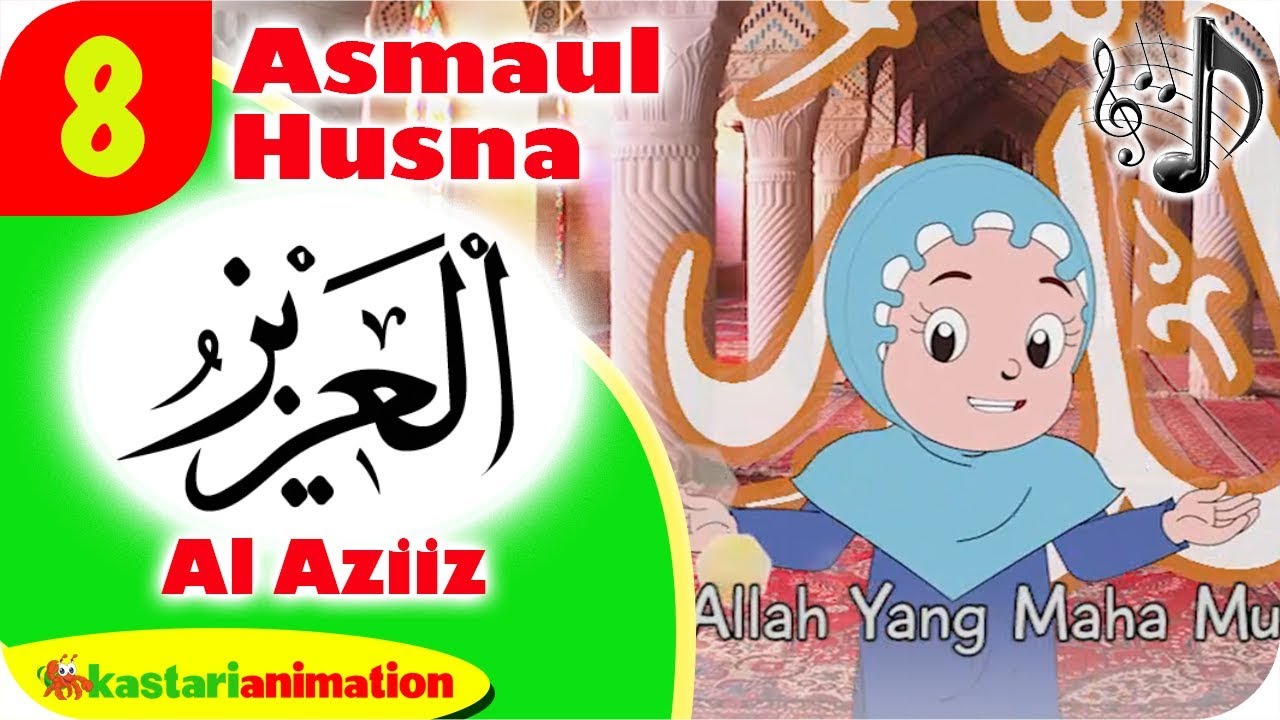 ASMAUL HUSNA ARTI AL AZIIZ Bersama Diva Kartun Lagu Anak Islami