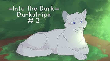 -Into the Dark- Darkstripe MAP part 2