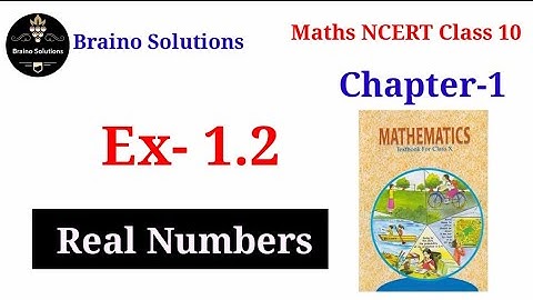 Ex 1.2 Class 10  I Real Numbers I Chapter 1 I NCERT I ‎ 