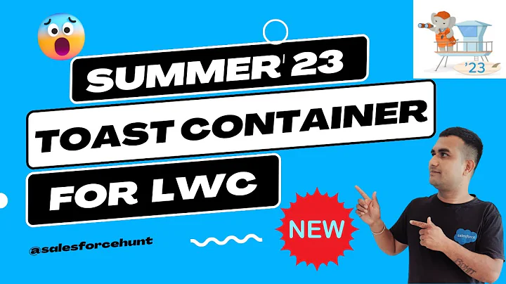 New Feature Toast Container for LWC in Salesforce @SalesforceHunt | #summer23 | #winter23
