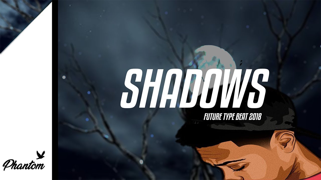 [FREE] Piano Chords x Future Type Beat 2018 - SHADOWS - Prod By @ThatsPhantom
