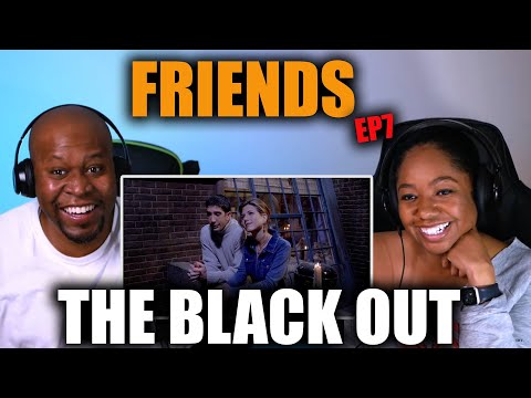 Reacting to Friends Ep. 7 | The Blackout