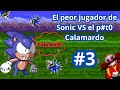 El peor jugador de Sonic VS el p#t0 Calamardo #3 