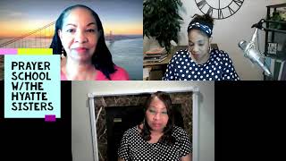 The Hyatte Sisters Invitation To Prayer School Global