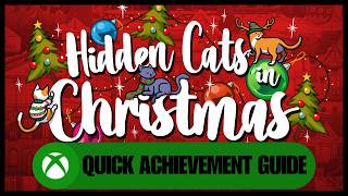 Hidden Cats in Christmas #Xbox Quick Guide - Very Easy 1000GS