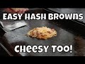 Easy Hash Browns on the Blackstone Griddle