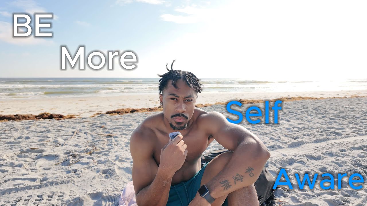 How to be more self aware