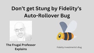 Don't Get Stung by Fidelity Investments' Auto Rollover Bug