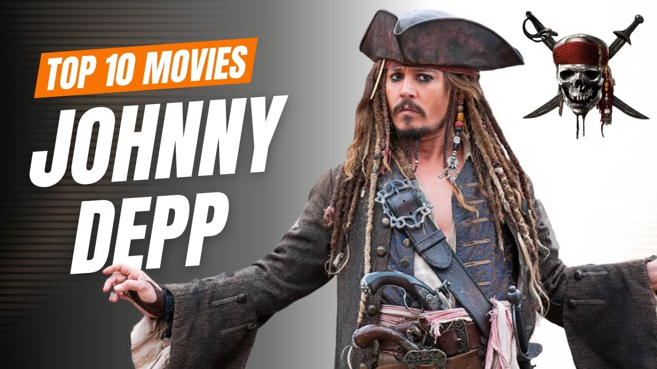 Top 10 Johnny Depp Movies of All Time - YouTube