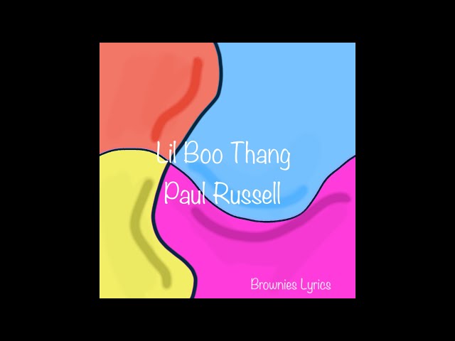 Lil Boo Thang - Paul Russell ( Lyrics ) - Brownies Lyrics class=