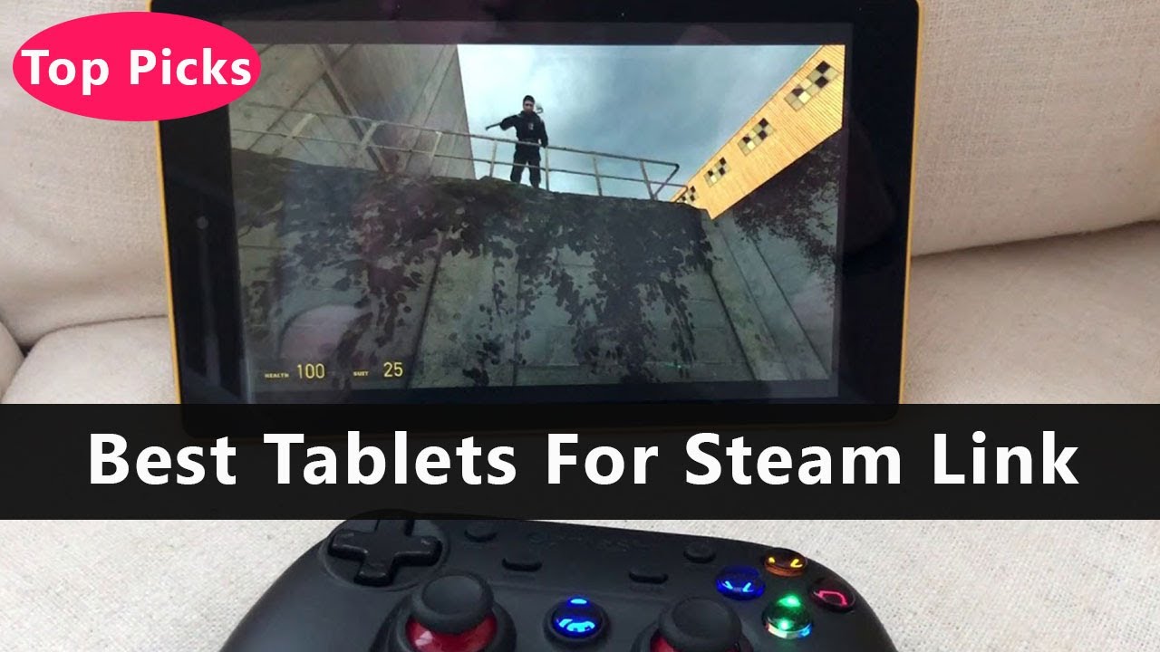 Top 5 Best Tablets For Steam Link To Buy Right Now YouTube