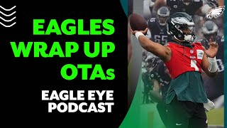 Observations from Eagles&#39; final OTA practice | Eagle Eye Podcast