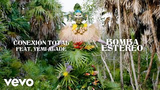 Bomba Estéreo, Yemi Alade - Conexión Total (Audio)