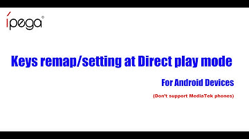 iPega Gamepad Keys remap/setting at Direct play mode for Android devices