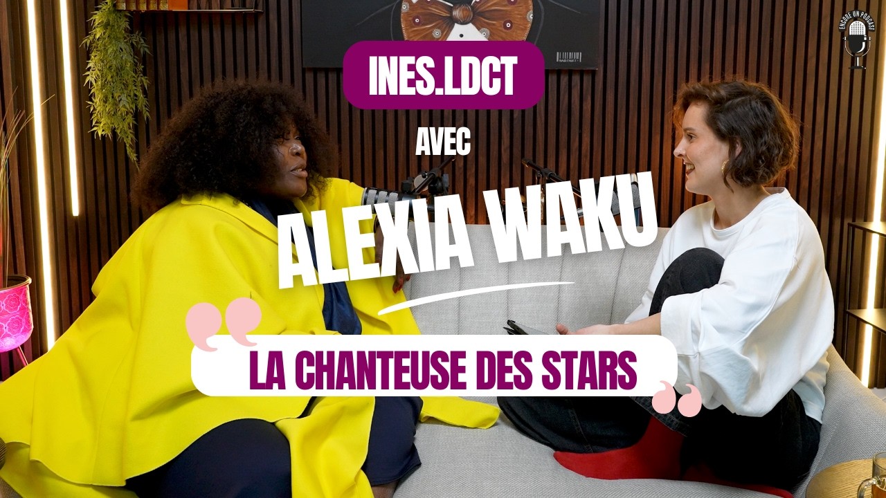 Encore Un Podcast #Alexia Waku