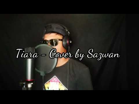 kris - tiara cover by sazwan