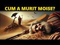 MOARTEA LUI MOISE: Cum l-a îngropat Dumnezeu?
