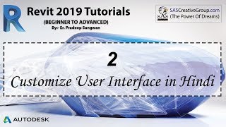 Revit Tutorial 2: Revit Customize User Interface in Hindi | Revit 2019 Beginners Tutorials