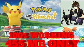 [455MB] DOWNLOAD POKÉMON LET'S GO PIKACHU FOR ANDROID!!!?! 100% WORKING[TUTORIAL+GAMEPLAY]