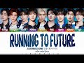 ZEROBASEONE 제로베이스원 Running To Future Color Coded Lyrics Han Rom Ina