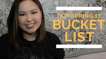 BUCKET LIST!!! | DCP Spring 2017