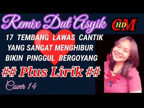 KOLEKSI REMIX DUT ASYIK COVER LIRIK, BUAT HAPPY SELALU