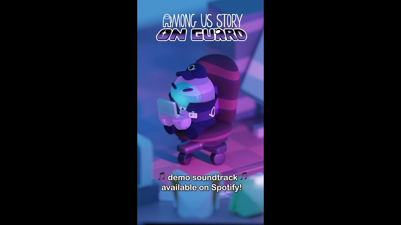 🎵 Among Us Story On Guard: Demo Soundtrack out on Spotify!