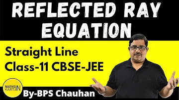 Reflected line SHORT TRICKS | Reflection of LINE | Straight Line Class-11 CBSE-JEE