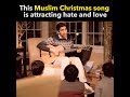This Muslim Christmas song is attracting hate and love