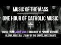 Music of the mass  one hour of catholic music from easter vigil  choir wlyrics  sunday 7pm choir