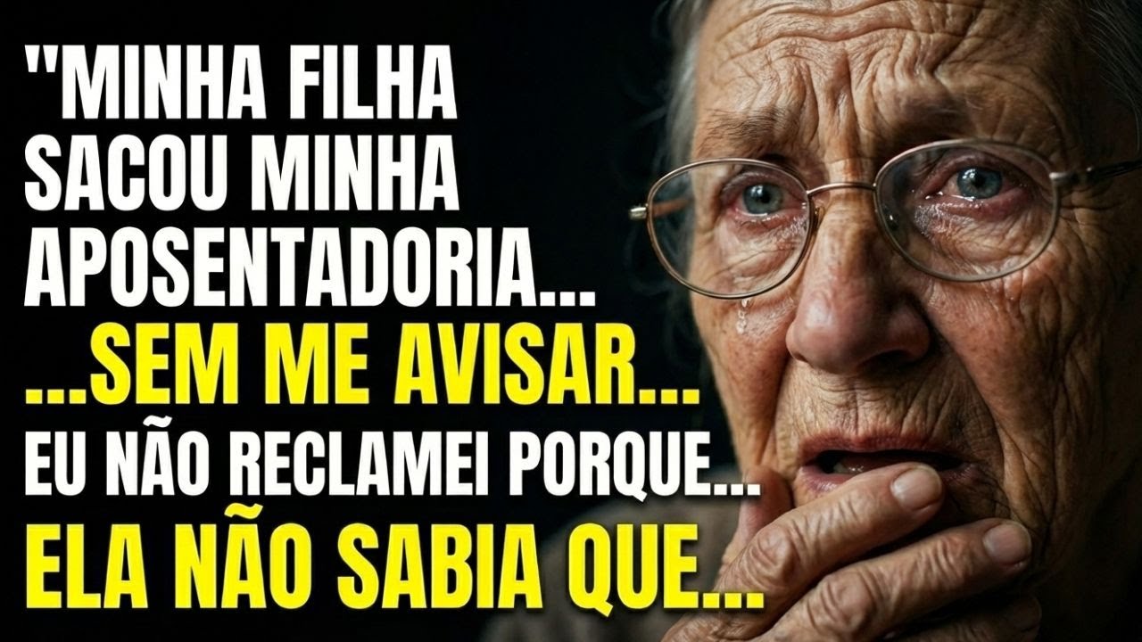 Minha Filha Sacou Minha Aposentadoria Sem Me Avisar Eu Não Reclamei Porque Ela Não Sabia d Uma Coisa