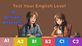 What’s Your English Level? 🚀 Ultimate 30-Question English Test (2025 Edition)