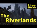 The riverlands explained  livestream