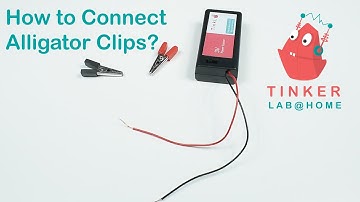 Basics - Connecting Aligator Clips | Junior Tinker Lab at Home