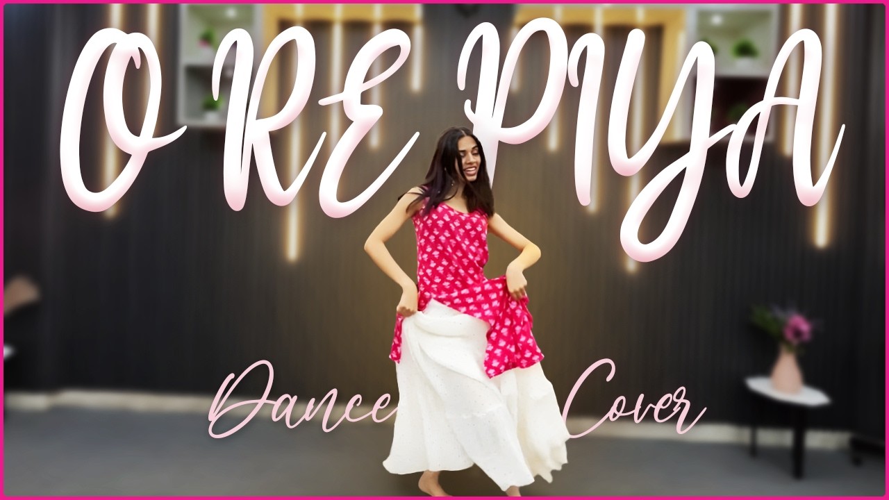 O Re Piya Dance | Expressive Bollywood Dance Performance | Heartfelt Love Story Through Dance