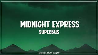 Superbus - Midnight Express (Lyrics)