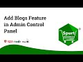 Add Blogs Feature in Admin Control Panel | Spurtcommerce Marketplace Solution