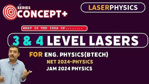 Three and Four Level laser systems II btech 23-24 II #aktu #ikgptu engineering physics