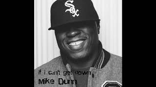 If I Cant Get Down  Mike Dunn panosg Remix