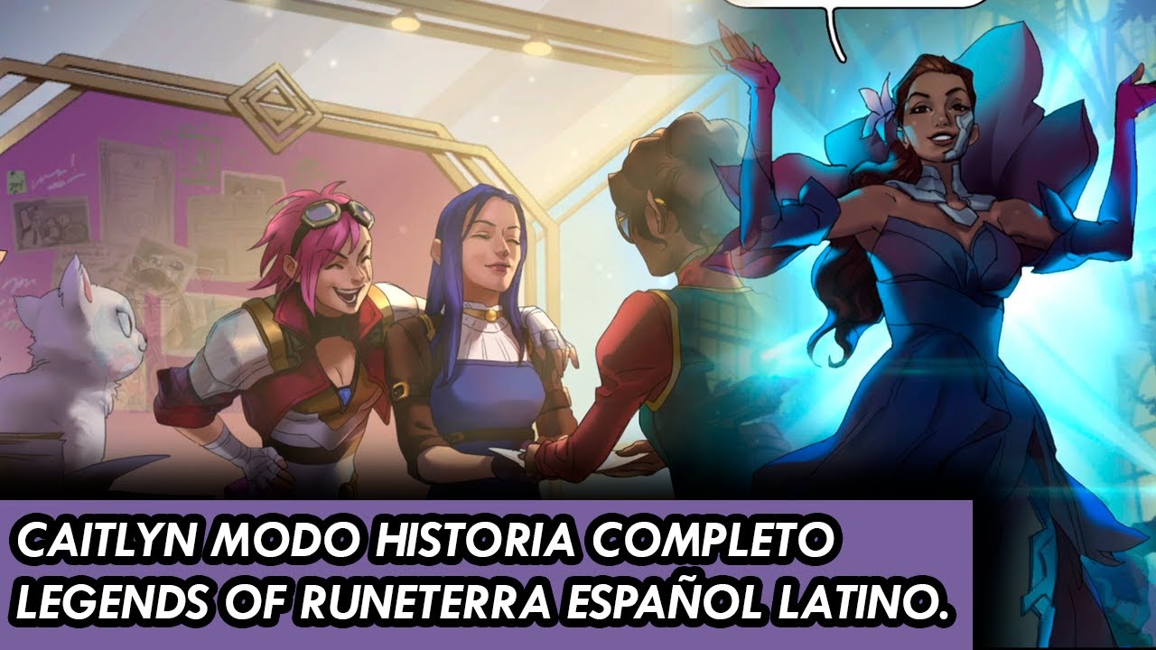 CAITLYN MODO HISTORIA COMPLETO ESPAÑOL LATINO | LEGENDS OF RUNETERRA.