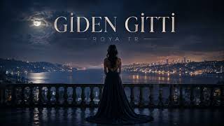 Giden Gi̇tti̇ / Duygusal Türkü / Roya Tr