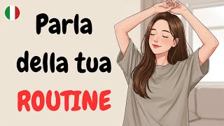 My Daily Routine in Italian | Speak Italian with Confidence | Italian Podcast