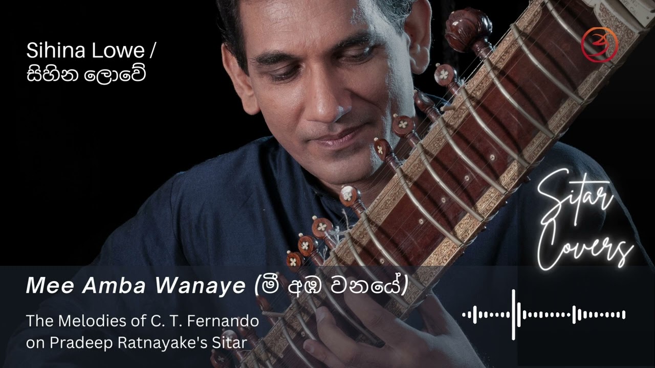 Guarda Sihina Lowe - C. T. Fernando | Sitar Cover by Pradeep Ratnayake su YouTube Guarda Sihina Lowe - C. T. Fernando | Sitar Cover by Pradeep Ratnayake su YouTube