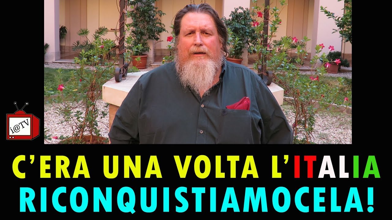 C’ERA UNA VOLTA L’ITALIA: RICONQUISTIAMOCELA! - YouTube