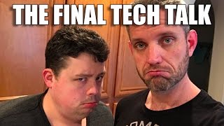 Tech Talk #146 - The FINAL episode.... come say goodbye!