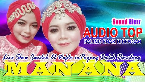 MAN ANA - QOSIDAH EL WAFDA | Live Payung Bodeh Pemalang
