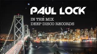 Deep House DJ Set #46 - In the Mix with Paul Lock - (2021)