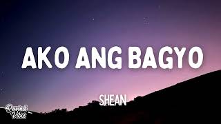 Shean - Ako Ang Bagyo (Lyrics)