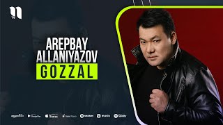 Arepbay Allaniyazov - Gozzal (music version)